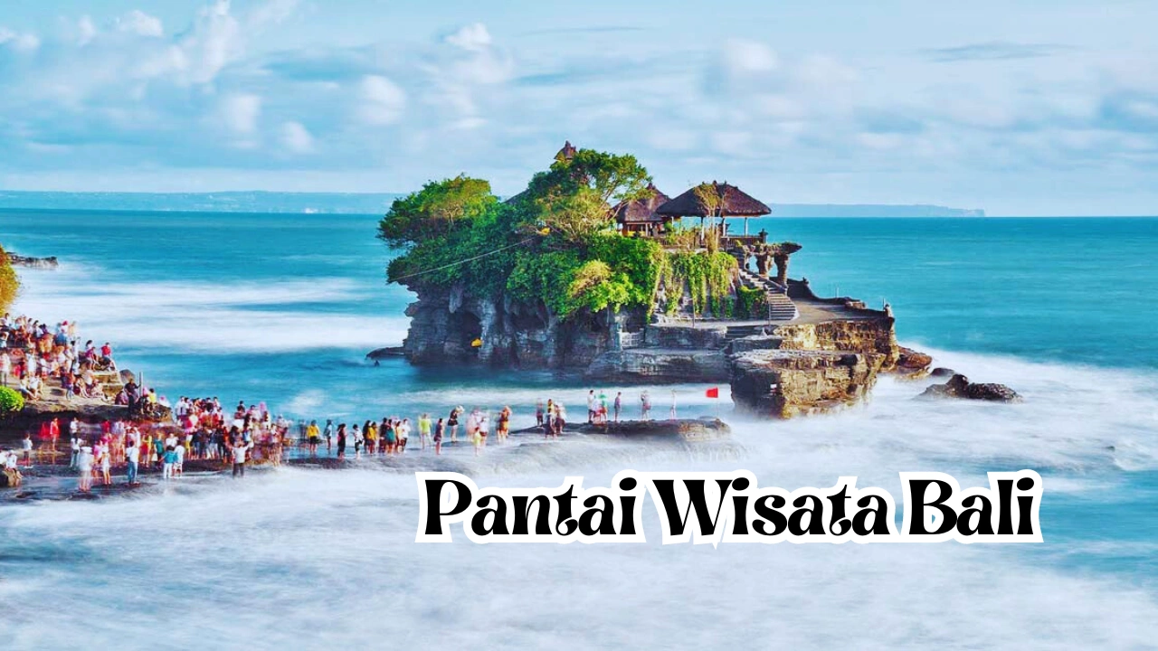 Menikmati Keindahan 5 Pantai Wisata Bali