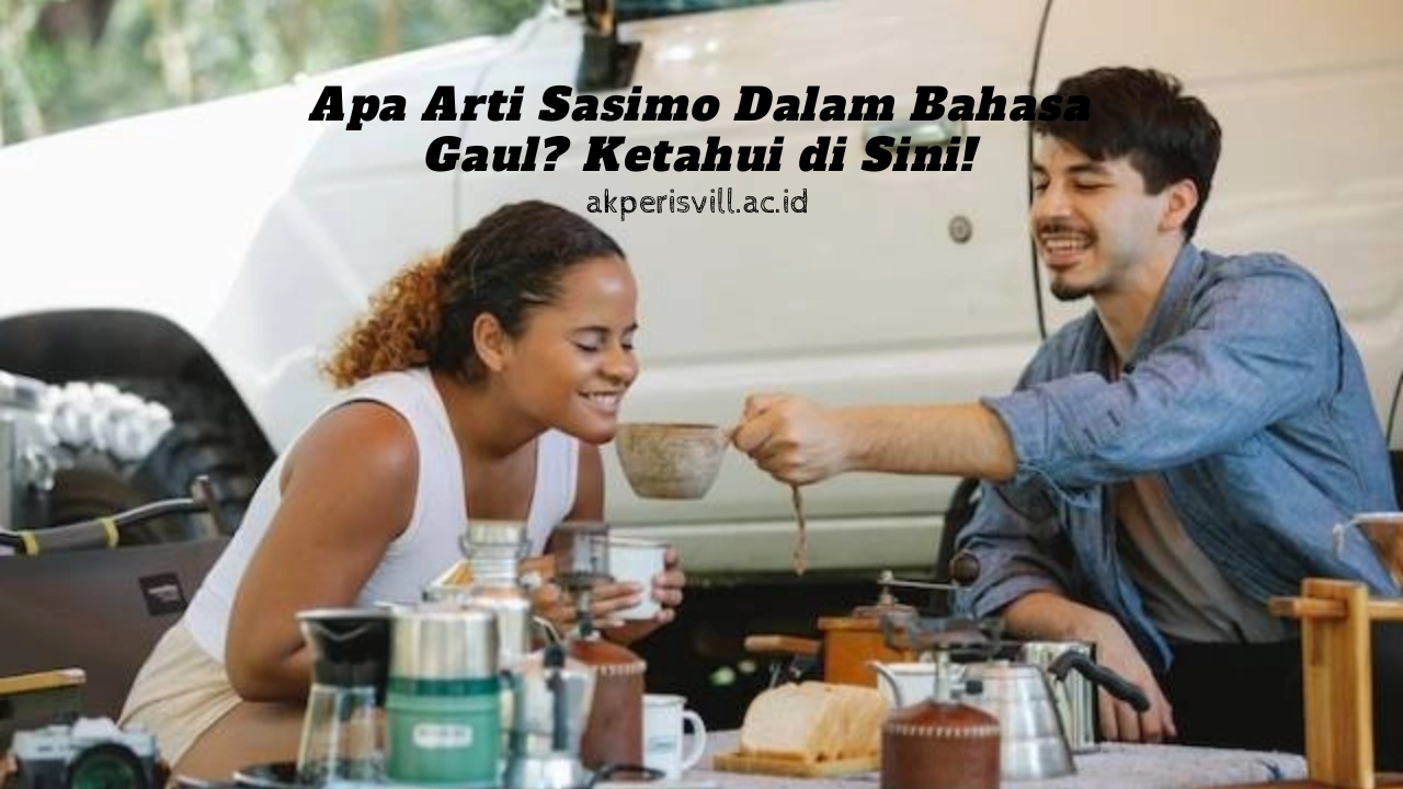 Apa-Arti-Sasimo-Dalam-Bahasa-Gaul